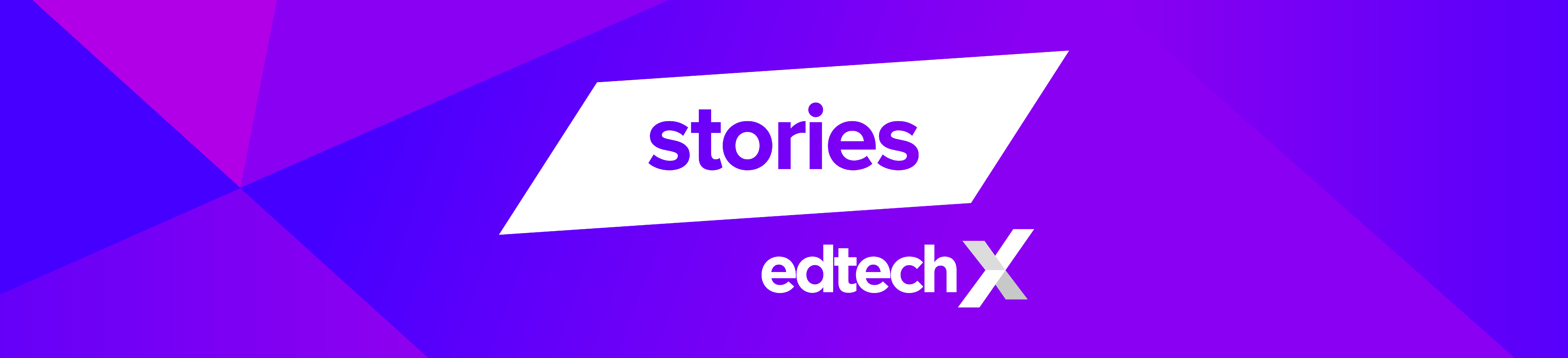 EdTechX Stories